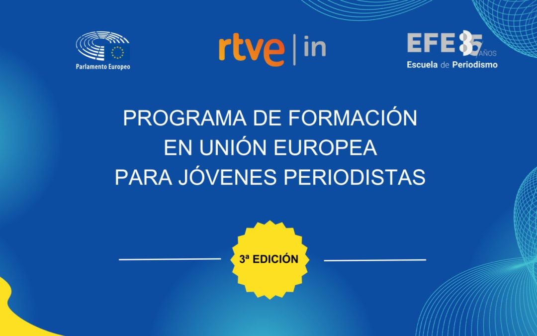 EFE y RTVE convocan la III edición del Programa “Aprende a contar Europa” para jóvenes periodistas
