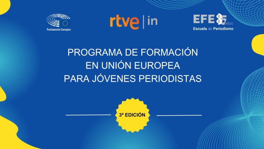 Veinticuatro periodistas de toda España seleccionados por EFE y RTVE para el tercer curso en Unión Europea
