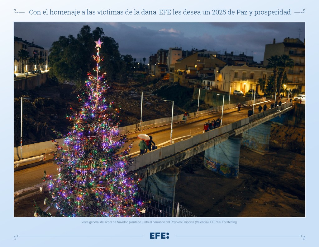 Con el homenaje a las víctimas de la dana, EFE desea un 2025 de Paz y prosperidad. l pasado 29 de octubre un caudal cinco veces superior a lo que vierte habitualmente el río Ebro al Mar Mediterráneo arrasó algunas localidades de Valencia, más de 2.200 metros cúbicos por segundo asolaron lo que encontraron a su paso: Paiporta, Alfafar, Sedaví, Catarroja o Picaña.