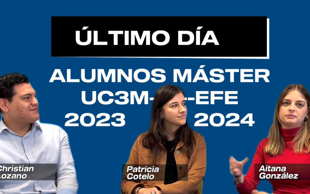 De las aulas a las redacciones: los alumnos del curso 2023-24 del Máster UC3M-EFE concluyen su formación