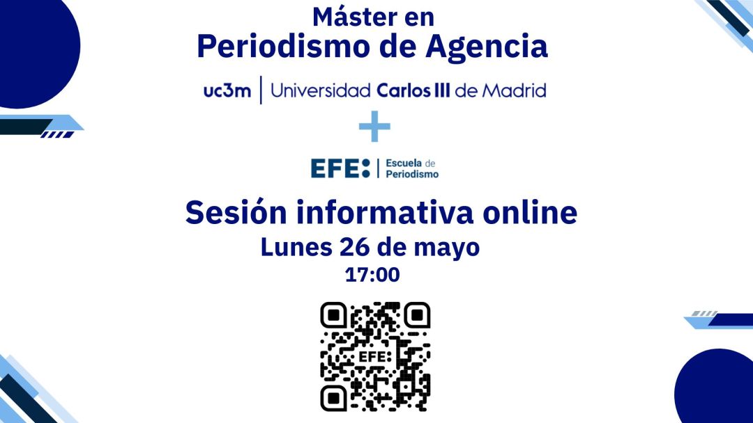 La UC3M y la Escuela de EFE convocan una sesión informativa del Máster en Periodismo de Agencia