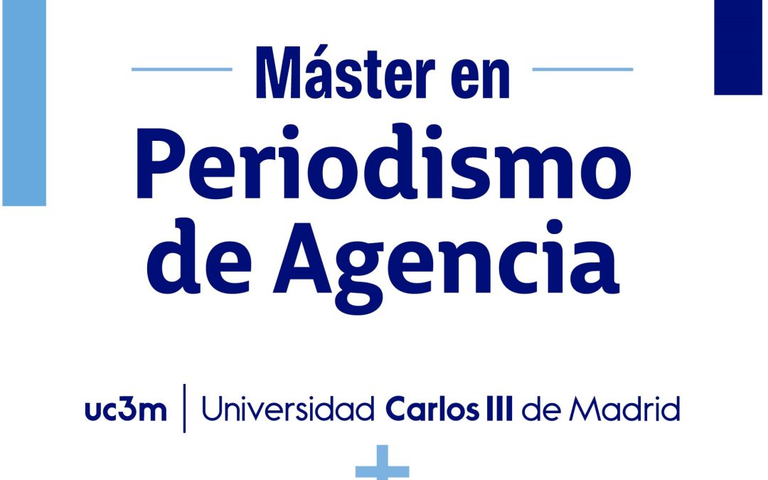 Últimas plazas para el Máster en Periodismo de Agencia 2025-26