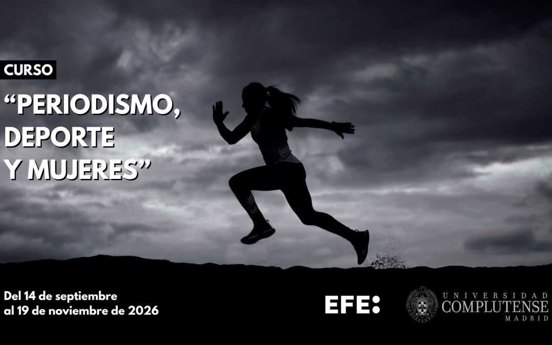 La Universidad Complutense y  la Agencia EFE convocan un curso pionero sobre periodismo, deporte y mujeres