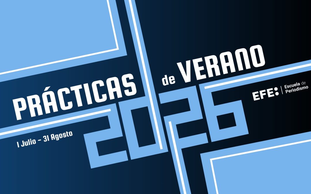 La Escuela de Periodismo de la Agencia EFE convoca sus prácticas de verano